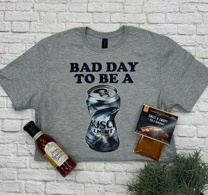 Bad Day to be a Busch Light Graphic Tee