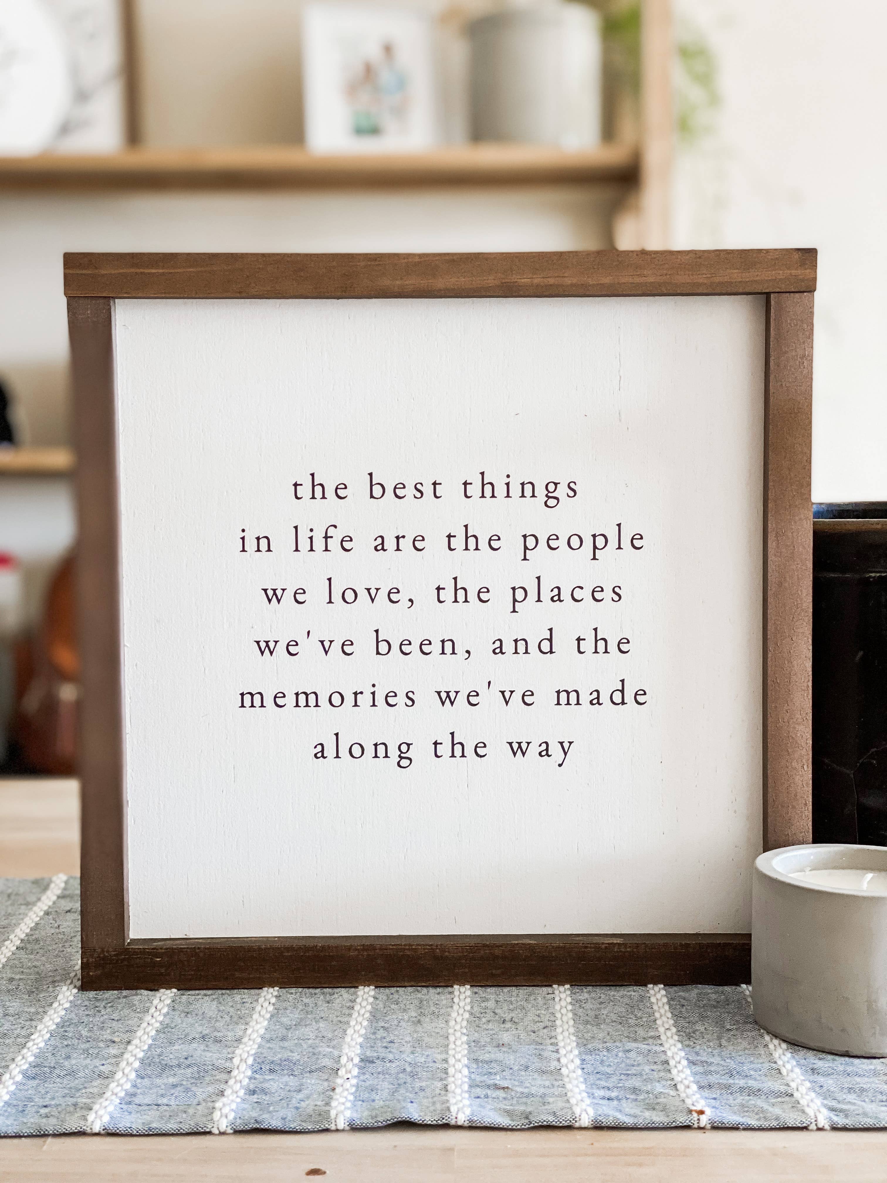 The Best Things In Life Sign