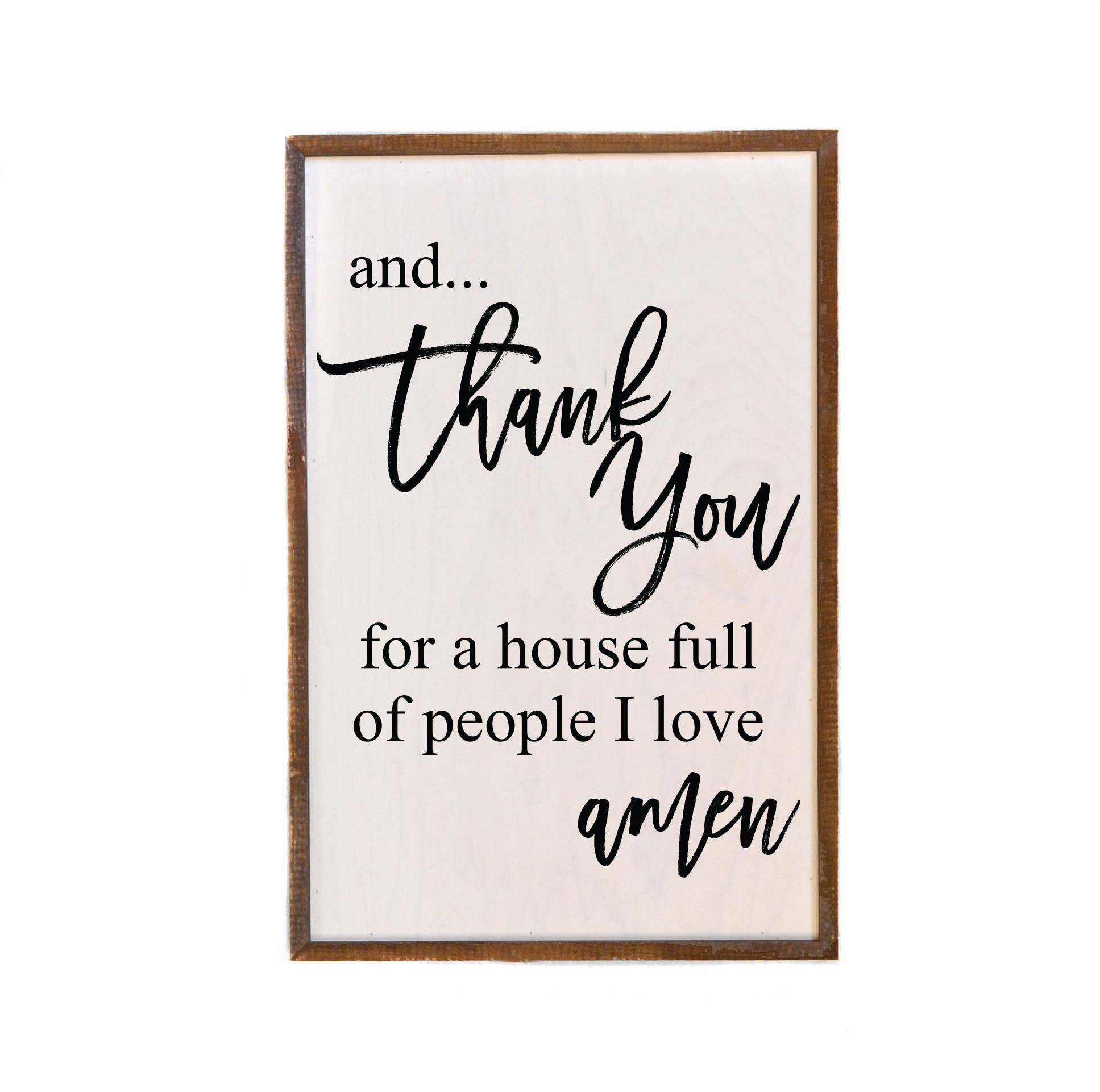 And Thank You For A House - Rustic Sign Home Decor